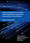 Research paper thumbnail of Diagnoza długofalowych efektów szkoleń bibliotekarzy publicznych województwa mazowieckiego. Badania jakościowe