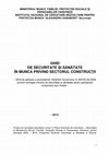 Research paper thumbnail of MINISTERUL MUNCII, FAMILIEI, PROTECŢIEI SOCIALE ŞI PERSOANELOR VÂRSTNICE INSTITUTUL NAŢIONAL DE CERCETARE-DEZVOLTARE PENTRU PROTECŢIA MUNCII " ALEXANDRU DARABONT " Bucureşti GHID DE SECURITATE ŞI SĂNĂTATE ÎN MUNCA PRIVIND SECTORUL CONSTRUCŢII