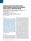 Research paper thumbnail of Inhibitory Interneuron Deficit Links Altered Network Activity and Cognitive Dysfunction in Alzheimer Model