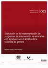 Research paper thumbnail of Research Report. Evaluación de la implementación de programas de intervención re-educativa con agresores en el ámbito de la violencia de género 