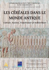 Research paper thumbnail of Les céréales dans le monde antique (cultiver, stocker, transformer et redistribuer)