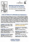 Research paper thumbnail of 2015-2016 : Séminaire de recherche d’histoire de la philosophie de la Renaissance Centre d'Histoire des Systèmes de Pensée Moderne (CHSPM) coordonné par Dominique Couzinet « Faire de l’histoire de la philosophie de la Renaissance »