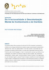 Research paper thumbnail of Da Irracionalidade à Descolonização Mental do Conhecimento e do Cientista (Programa de Pós-Graduação em História das Ciências e Técnicas e Epistemologia-HCTE-UFRJ)