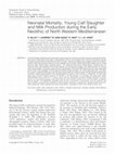 Research paper thumbnail of Neonatal Mortality, Young Calf Slaughter and Milk Production during the Early Neolithic of North Western Mediterranean