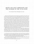 Research paper thumbnail of Silver and Gold: Merchants and the Economy of the Ur III State