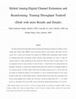 Research paper thumbnail of Hybrid Analog-Digital Channel Estimation and Beamforming: Training-Throughput Tradeoff