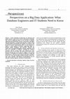 Research paper thumbnail of Perspectives on a Big Data Application: What Database Engineers and IT Students Need to Know