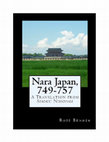 Research paper thumbnail of Nara Japan, 749-757: A Study and Translation of Shoku Nihongi, Tenpyō Shōhō 1 – Tenpyō Hōji 1