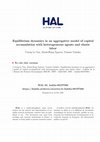 Research paper thumbnail of Equilibrium dynamics in an aggregative model of capital accumulation with heterogeneous agents and elastic labor