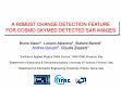 Research paper thumbnail of A robust change detection feature for Cosmo-SkyMed detected SAR images