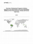 Research paper thumbnail of Overview of Subnational Programs to Reduce Emissions from Deforestation and Forest Degradation (REDD) as Part of the Governors' Climate and Forests Task Force.