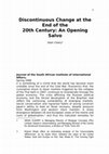 Research paper thumbnail of Discontinuous Change at the End of the 20th Century: An Opening Salvo