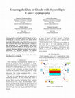 Research paper thumbnail of Securing the Data in Clouds with Hyperelliptic Curve Cryptography