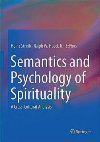 Research paper thumbnail of Semantics and Psychology of "Spirituality". A Cross-cultural Analysis