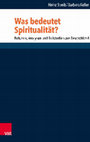 Research paper thumbnail of Was bedeutet Spiritualität? Befunde, Analysen und Fallstudien aus Deutschland