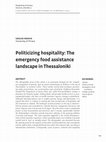 Research paper thumbnail of Politicizing hospitality: The emergency food assistance landscape in Thessaloniki