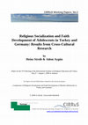 Research paper thumbnail of Religious socialization and faith development of adolescents in Turkey and Germany: results from cross-cultural research