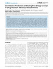 Research paper thumbnail of Quantitative Predictions of Binding Free Energy Changes in Drug-Resistant Influenza Neuraminidase