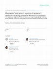 Research paper thumbnail of Husbands' and wives' reports of women's decision-making power in Western Guatemala and their effects on preventive health behaviors