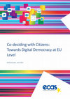 Research paper thumbnail of Co-deciding with Citizens: Towards Digital Democracy at EU Level