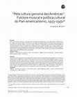 Research paper thumbnail of “Pela cultura genuína das Américas”: Folclore musical e política cultural do Pan-americanismo, 1933–1950