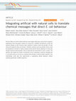 Research paper thumbnail of Integrating artificial with natural cells to translate chemical messages that direct E. coli behaviour