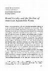 Research paper thumbnail of Brand Loyalty and the Decline of American Automobile Firms