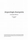 Research paper thumbnail of Arqueología Anarquista: Conceptos básicos.