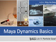 Research paper thumbnail of Session 09 – Particle Goal in Maya