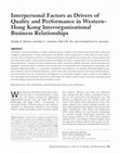 Research paper thumbnail of Interpersonal factors as drivers of relationship quality and perfromance: The case of Western exporters and Hong Kong importers