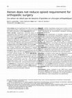 Research paper thumbnail of Xenon does not reduce opioid requirement for orthopedic surgery