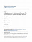 Research paper thumbnail of Clinical Outcome at a Minimum of Five Years After Reconstruction of the Anterior Cruciate Ligament