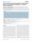 Research paper thumbnail of Slow Freezing Coupled Static Magnetic Field Exposure Enhances Cryopreservative Efficiency—A Study on Human Erythrocytes