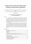 Research paper thumbnail of Quelles voies de droit international pour interdire la maternité de substitution