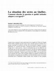 Research paper thumbnail of La situation des sectes au Québec. Comment aborder la question et quelles attitudes adopter à cet égard?