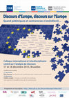 Research paper thumbnail of Discours d'Europe, discours sur l'EUrope. Quand controverses et polémiques s'en(mêlent). Université libre de Bruxelles, 17-18 décembre 2015