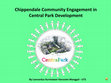 Research paper thumbnail of Chippendale Community Engagement in  Central Park Development