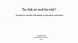 Research paper thumbnail of To risk or not to risk: a study on creative risk taking in the dance classroom