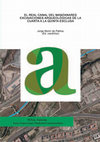 Research paper thumbnail of EL REAL CANAL DEL MANZANARES. EXCAVACIONES ARQUEOLÓGICAS DE LA CUARTA A LA QUINTA ESCLUSA