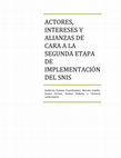 Research paper thumbnail of Actores, intereses y alianzas de cara a la segunda etapa de implementación del SNIS