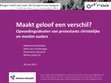 Research paper thumbnail of Maakt geloof een verschil? Opvoedingsidealen bij christelijk gereformeerde en moslimouders