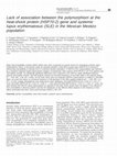 Research paper thumbnail of Lack of association between the polymorphism at the heat-shock protein (HSP70-2) gene and systemic lupus erythematosus (SLE) in the Mexican Mestizo population