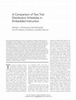 Research paper thumbnail of A Comparison of Two Trial Distribution Schedules in Embedded Instruction