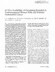 Research paper thumbnail of In vivo availability of circulating estradiol in postmenopausal women with and without endometrial cancer