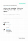 Research paper thumbnail of Competence and usage of Web 2.0 technologies by higher education faculty