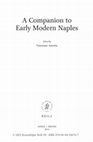 Research paper thumbnail of “Public Rituals and Festivals in Naples, 1503-1799”, in A Companion to Early Modern Naples, ed. Tommaso Astarita (Leiden: Brill, 2013), 257-79.