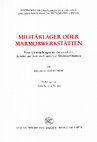 Research paper thumbnail of Militärlager oder Marmorwerkstätten. Neue Untersuchungen im Ostbereich des Arbeits- und Steinbruchlagers von Simitthus/Chemtou. Simitthus III (Mainz 2005) XV und 171 S., 73 Abb.