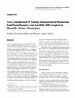 Research paper thumbnail of A Volcano Rekindled: The Renewed Eruption of Mount St Trace Element and Pb Isotope Composition of Plagioclase from Dome Samples from the 2004–2005 Eruption of Mount St. Helens, Washington