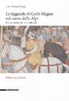 Research paper thumbnail of Aree di strada e luoghi di assistenza lungo il versante trentino del leggendario percorso di Carlo Magno, in Azzoni G. (a cura di), La leggenda di Carlo Magno nel cuore delle Alpi, Cinisello Balsamo (Milano), 2012, pp. 333-342.