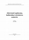 Research paper thumbnail of Aktywność społeczna, kulturalna i oświatowa seniorów